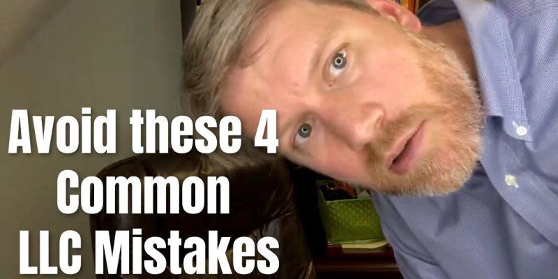 Single Member LLC Mistakes You Should Avoid – 4 Biggies
