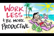 How To Work Less & Be More Productive – Tim Ferriss