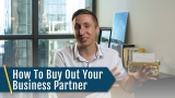 “How To Buy Out Your Business Partner (And How To Value Any Business)”