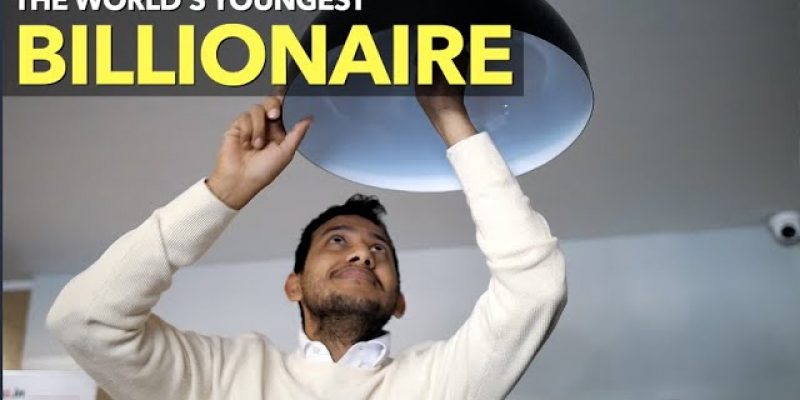 The World’s Youngest Billionaire